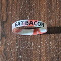 WRISTBAND : Eat Bacon